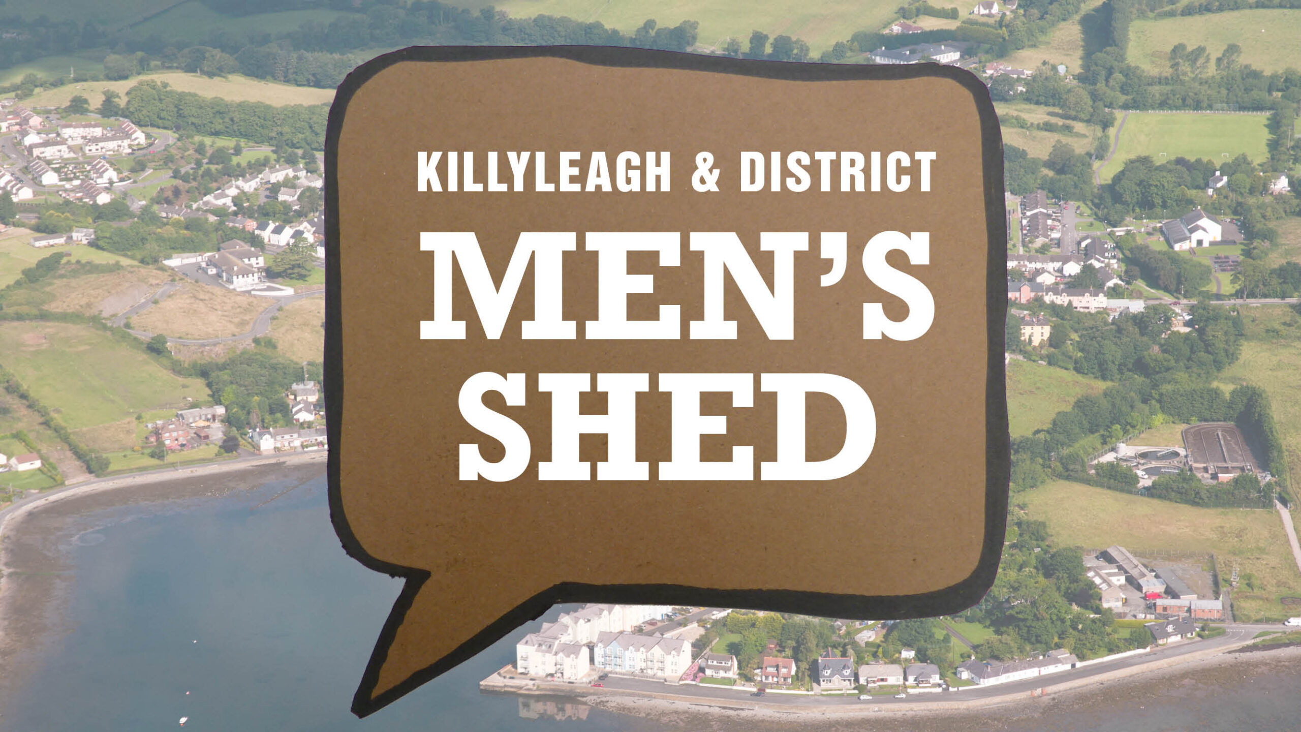 Killyleagh and District Men's Shed